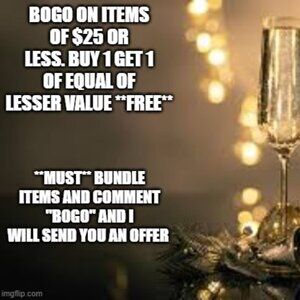 BOGO SALE  ON ITEMS $25 OR LESS